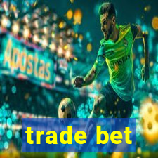 trade bet